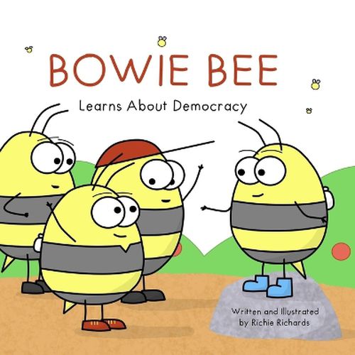 Cover image for Bowie Bee Learns About Democracy