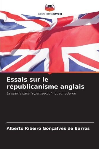 Cover image for Essais sur le republicanisme anglais
