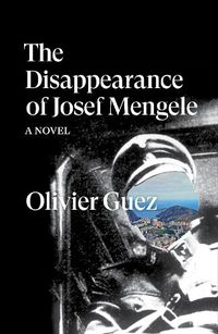 Cover image for The Disappearance of Josef Mengele