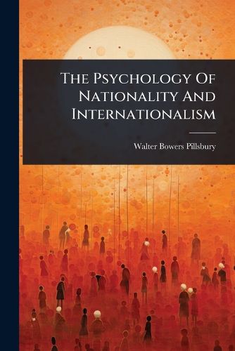 Cover image for The Psychology Of Nationality And Internationalism
