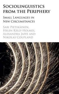 Cover image for Sociolinguistics from the Periphery: Small Languages in New Circumstances