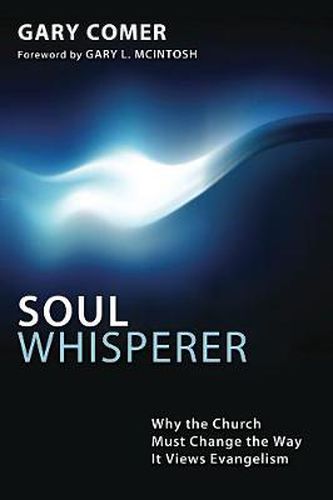 Cover image for Soul Whisperer: Why the Church Must Change the Way It Views Evangelism