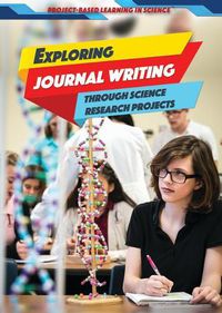 Cover image for Exploring Journal Writing Through Science Research Projects