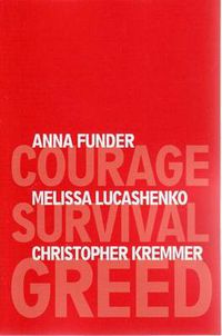 Cover image for Courage, Survival, Greed: Sydney PEN Voices: The 3 Writers Project