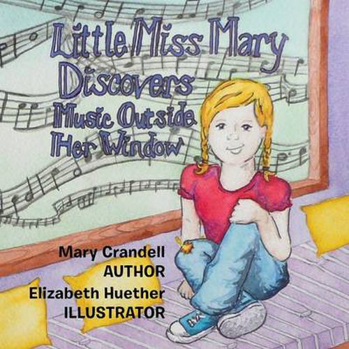 Cover image for Little Miss Mary Discovers: Music Outside Her Window!