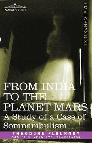 Cover image for From India to the Planet Mars: A Study of a Case of Somnambulism