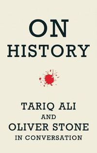 Cover image for On History: Tariq Ali and Oliver Stone in Conversation