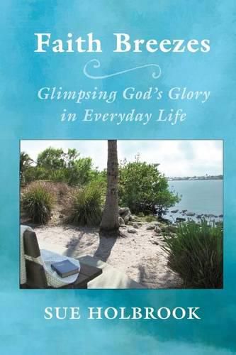 Cover image for Faith Breezes: Glimpsing God's Glory in Everyday Life