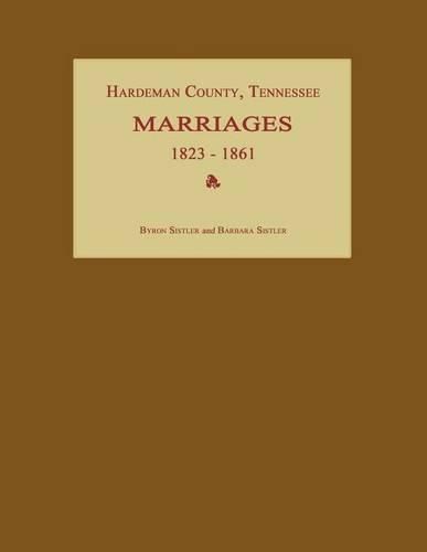 Cover image for Hardeman County, Tennessee, Marriages 1823-1861