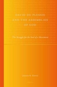 Cover image for David du Plessis and the Assemblies of God: The Struggle for the Soul of a Movement