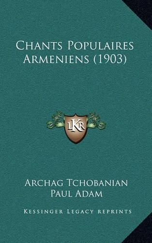 Chants Populaires Armeniens (1903)