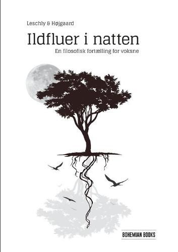 Cover image for Ildfluer i natten: En filosofisk fortaelling for voksne