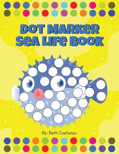 Cover image for Dot Marker Sea Life Book