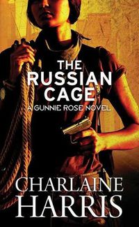 Cover image for The Russian Cage: Gunnie Rose