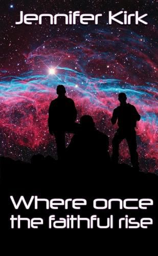 Cover image for Where Once The Faithful Rise