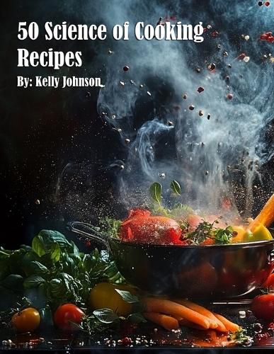Cover image for 50 Science of Cooking Recipes