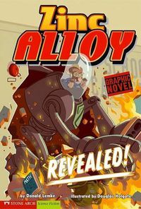 Cover image for Revealed!: Zinc Alloy (Graphic Sparks)
