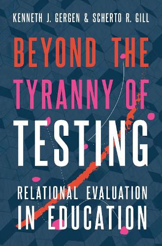 Cover image for Beyond the Tyranny of Testing: Relational Evaluation in Education