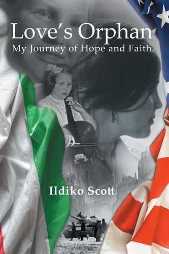 Cover image for Love's Orphan: My Journey of Hope and Faith