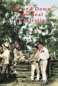 Cover image for UP AND DOWN THE REAL AUSTRALIA