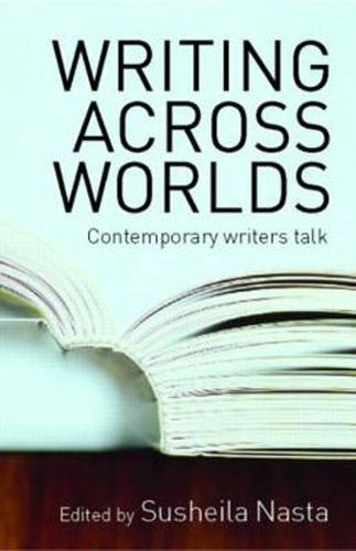 Cover image for Writing Across Worlds: Contemporary Writers Talk