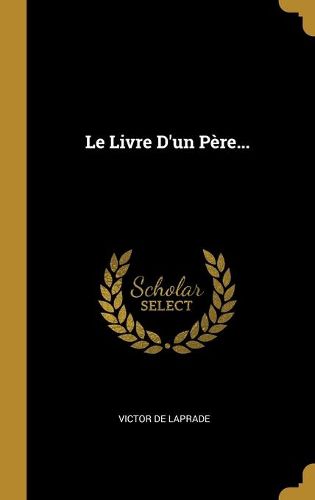 Le Livre D'un Pere...