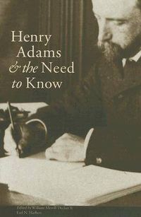 Cover image for Henry Adams and the Need to Know