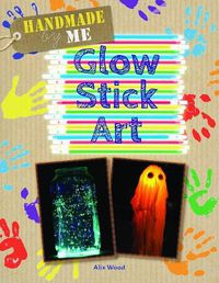 Cover image for Glow Stick Art