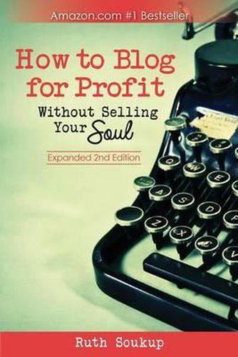 Cover image for How To Blog For Profit: Without Selling Your Soul