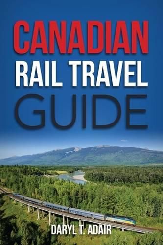 Cover image for Canadian Rail Travel Guide