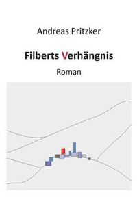 Cover image for Filberts Verhangnis: Roman