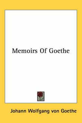 Cover image for Memoirs Of Goethe