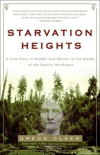 Cover image for Starvation Heights: A True Story of Murder and Malice in the Woods of the Pacific Northwest
