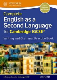 Cover image for Complete English as a Second Language for Cambridge IGCSE Writing and Grammar Practice Book