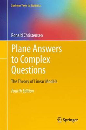 Plane Answers to Complex Questions: The Theory of Linear Models