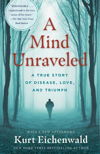 Cover image for A Mind Unraveled: A True Story of Disease, Love, and Triumph