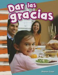 Cover image for Dar las gracias (Giving Thanks) (Spanish Version)