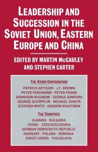 Cover image for Leadership and Succession in the Soviet Union, Eastern Europe and China