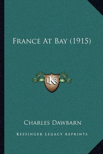Cover image for France at Bay (1915)