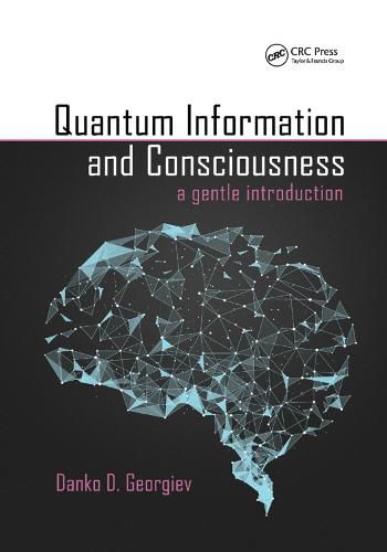Cover image for Quantum Information and Consciousness: a gentle introduction