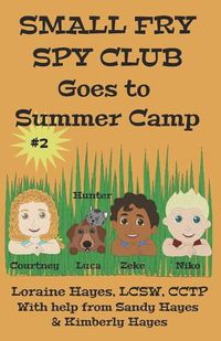 Cover image for Small Fry Spy Club Goes to Summer Camp