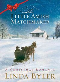 Cover image for Little Amish Matchmaker: A Christmas Romance