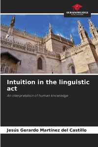 Cover image for Intuition in the linguistic act