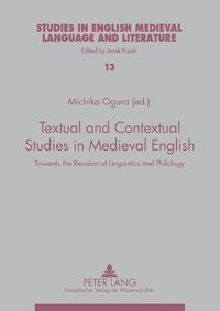 Cover image for Textual and Contextual Studies in Medieval English: Towards the Reunion of Linguistics and Philology