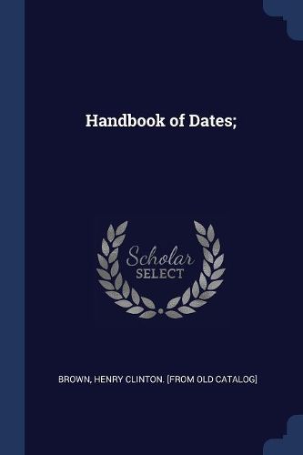 Cover image for Handbook of Dates;