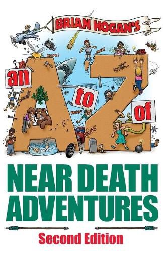 Cover image for A to Z of Near-Death Adventures: Second Edition