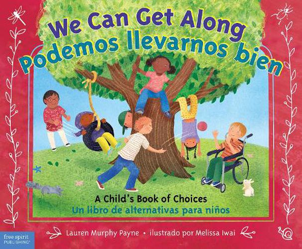 Cover image for We Can Get Along / Podemos Llevarnos Bien: A Child's Book of Choices / Un Libro de Alternativas Para Ninos