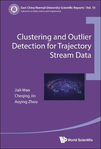 Cover image for Clustering And Outlier Detection For Trajectory Stream Data