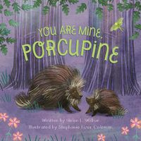 Cover image for You Are Mine, Porcupine