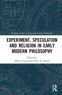 Cover image for Experiment, Speculation and Religion in Early Modern Philosophy